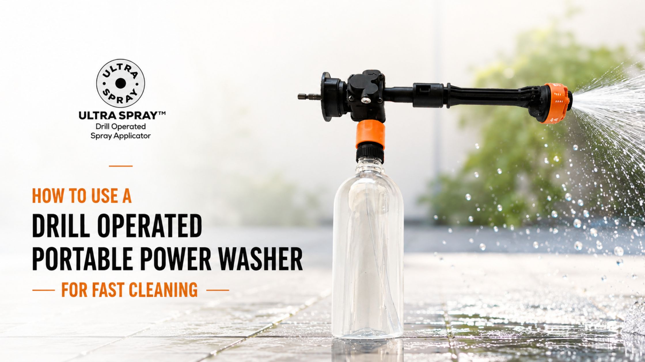 How to Use a Drill Operated Portable Power Washer for Fast Cleaning?